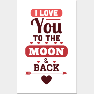 I Love You To The Moon & Back Posters and Art